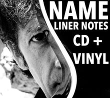 Load image into Gallery viewer, Your Name In The Liner Notes + signed CD &amp; Vinyl + Digital Download! (only available until March 8th)
